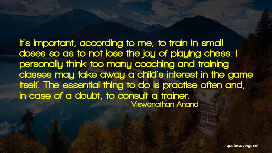 A Trainer Quotes By Viswanathan Anand