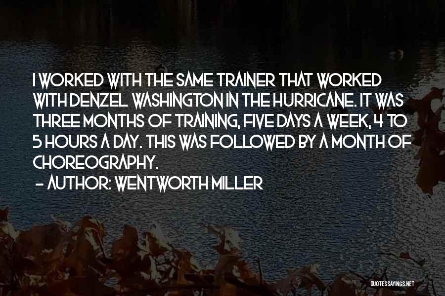 A Trainer Quotes By Wentworth Miller