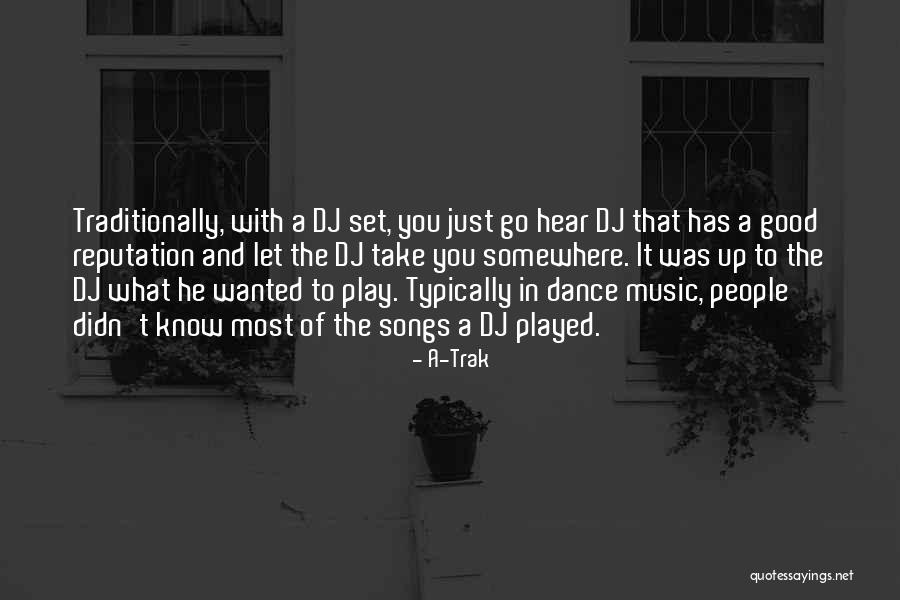 A-Trak Quotes 1777506