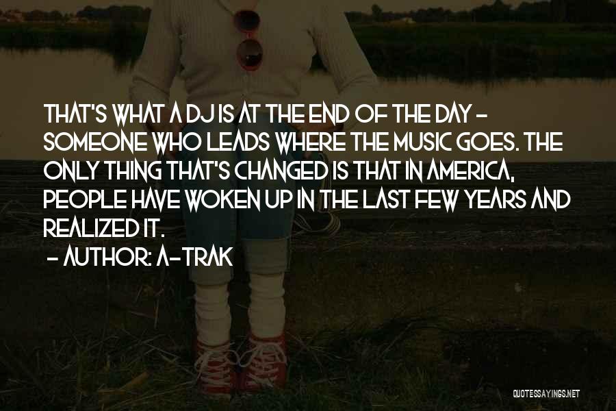 A-Trak Quotes 890262