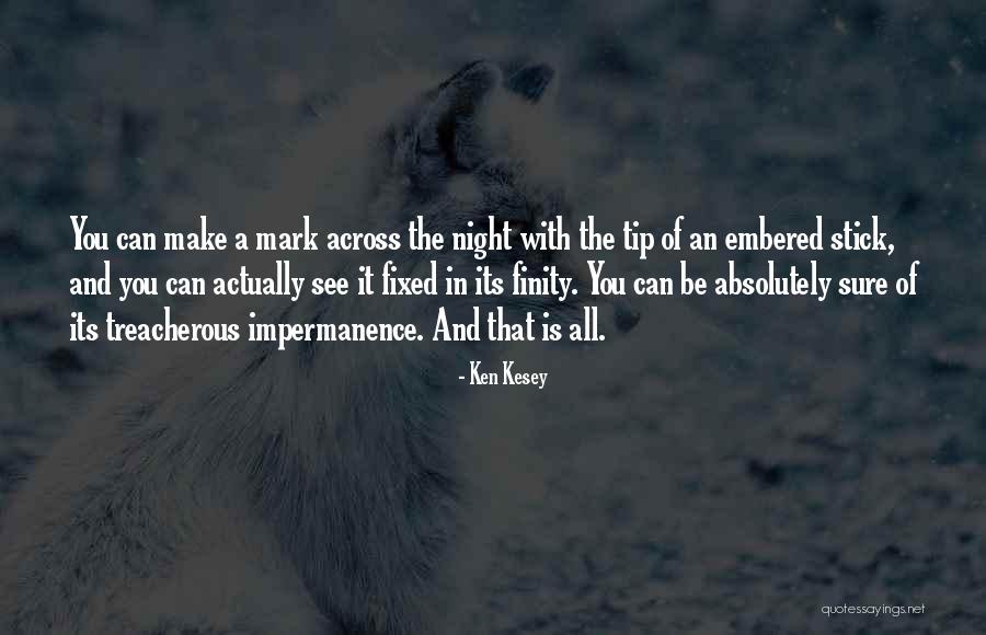 A Treacherous Quotes By Ken Kesey A Treacherous Quotes By Ken Kesey