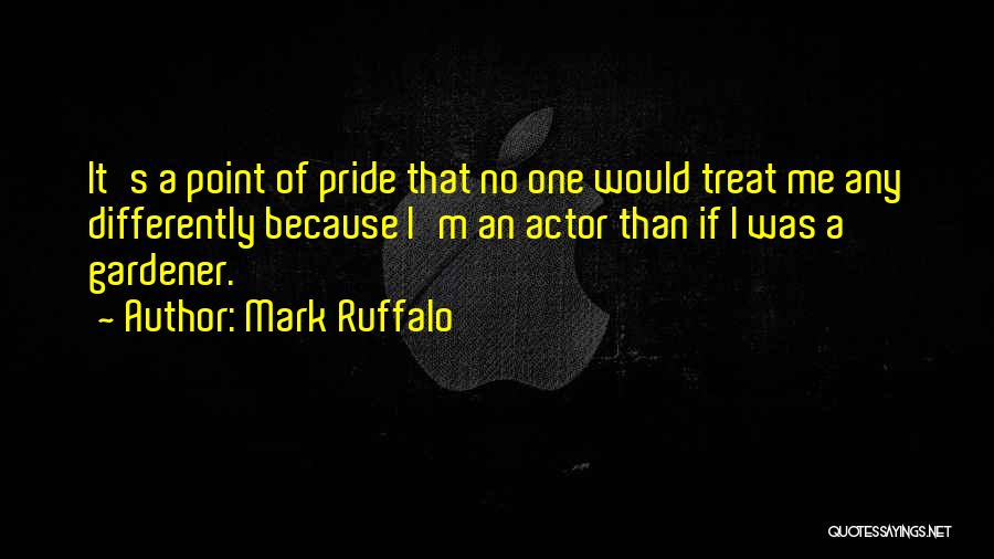 A Treat Quotes By Mark Ruffalo