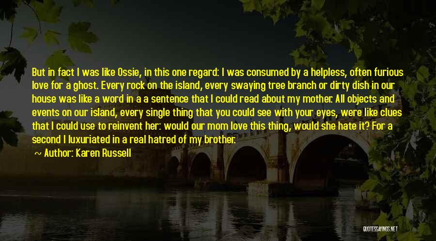 A Tree Branch Quotes By Karen Russell
