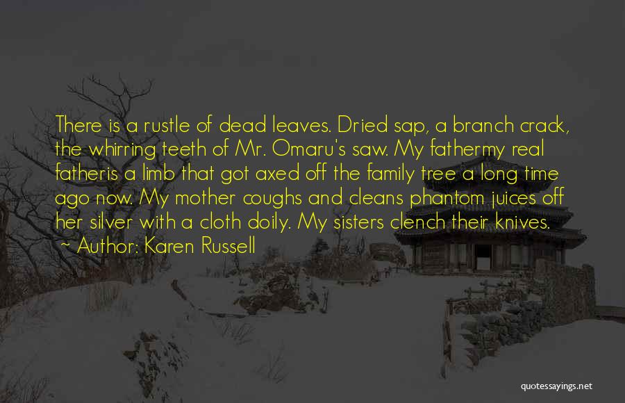 A Tree Branch Quotes By Karen Russell