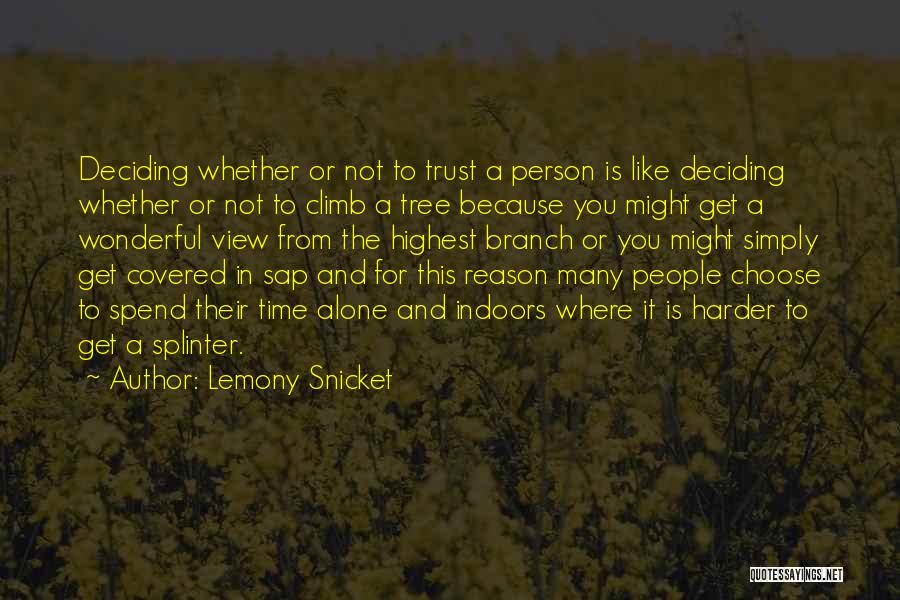 A Tree Branch Quotes By Lemony Snicket