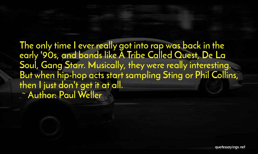 A Tribe Called Quest Quotes By Paul Weller