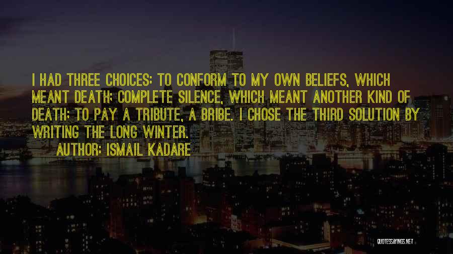 A Tribute Quotes By Ismail Kadare