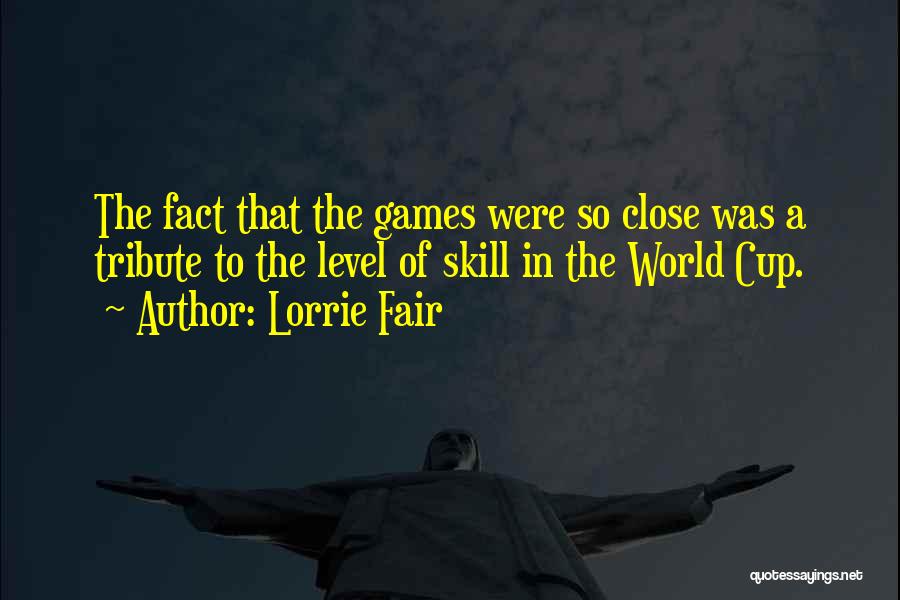 A Tribute Quotes By Lorrie Fair