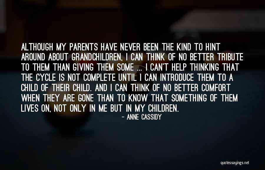 A Tribute To Parents Quotes By Anne Cassidy A Tribute To Parents Quotes By Anne Cassidy