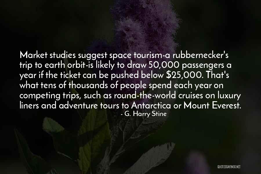 A Trip Quotes By G. Harry Stine A Trip Quotes By G. Harry Stine