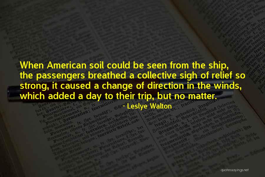 A Trip Quotes By Leslye Walton A Trip Quotes By Leslye Walton