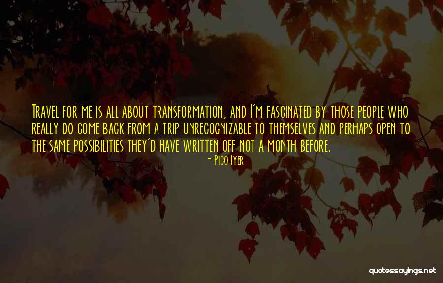 A Trip Quotes By Pico Iyer A Trip Quotes By Pico Iyer