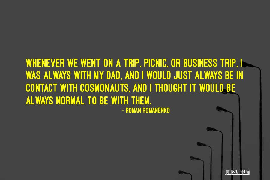 A Trip Quotes By Roman Romanenko A Trip Quotes By Roman Romanenko