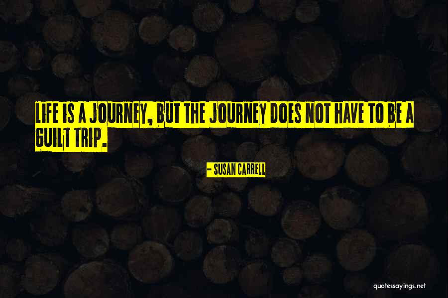 A Trip Quotes By Susan Carrell A Trip Quotes By Susan Carrell
