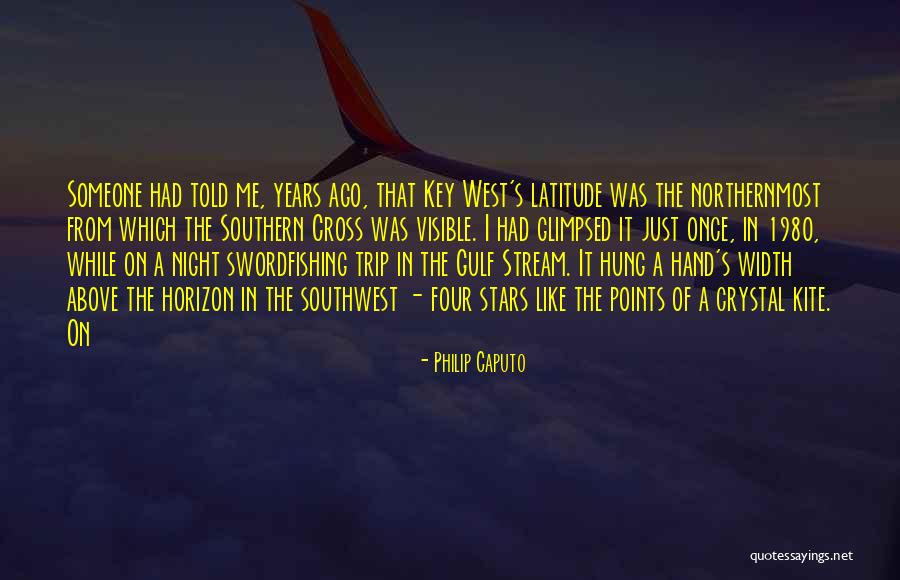 A Trip To The Stars Quotes By Philip Caputo