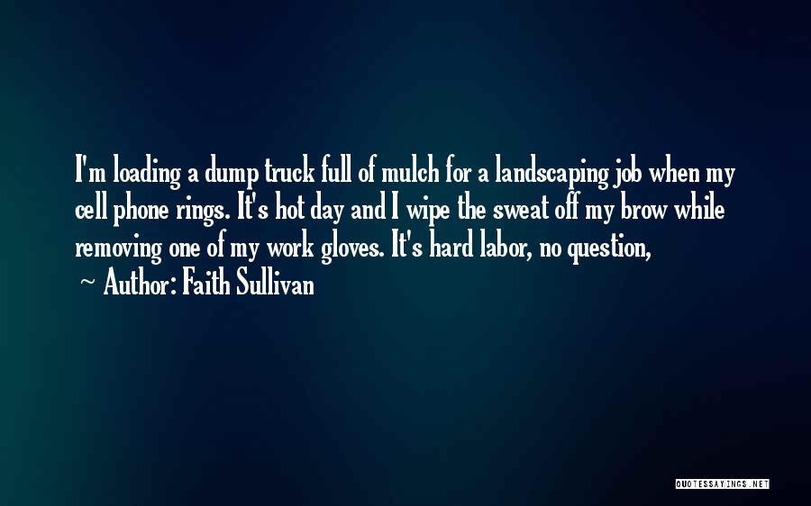 A Truck Quotes By Faith Sullivan