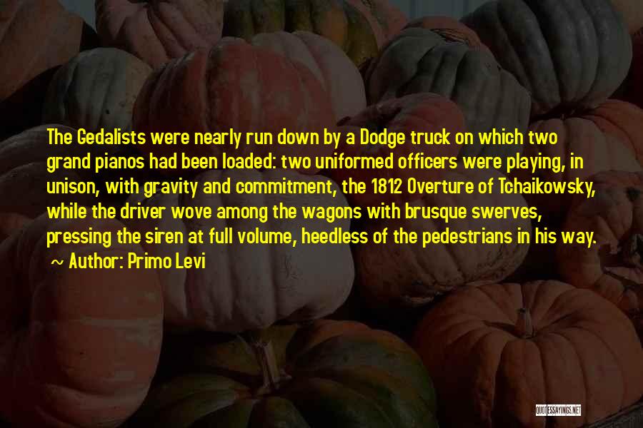 A Truck Quotes By Primo Levi