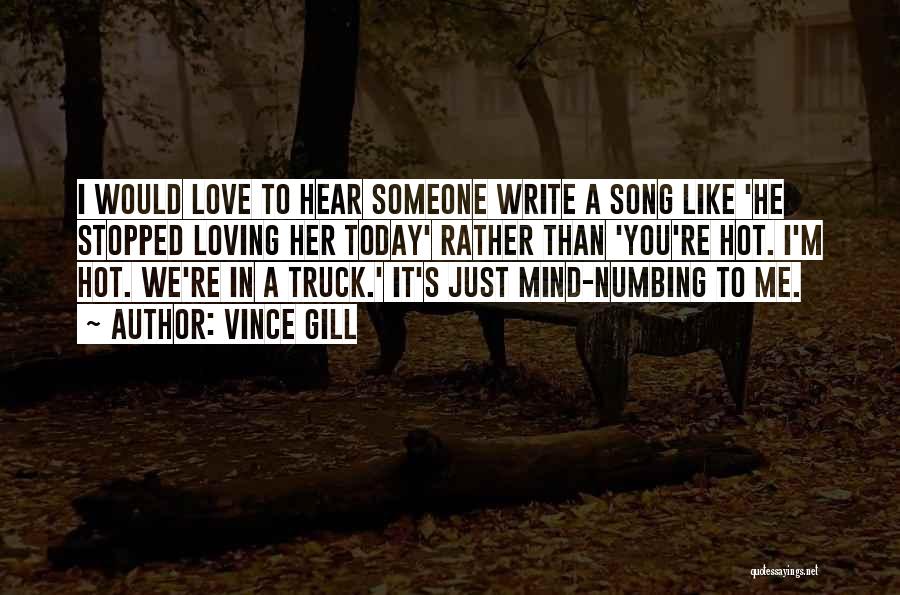 A Truck Quotes By Vince Gill