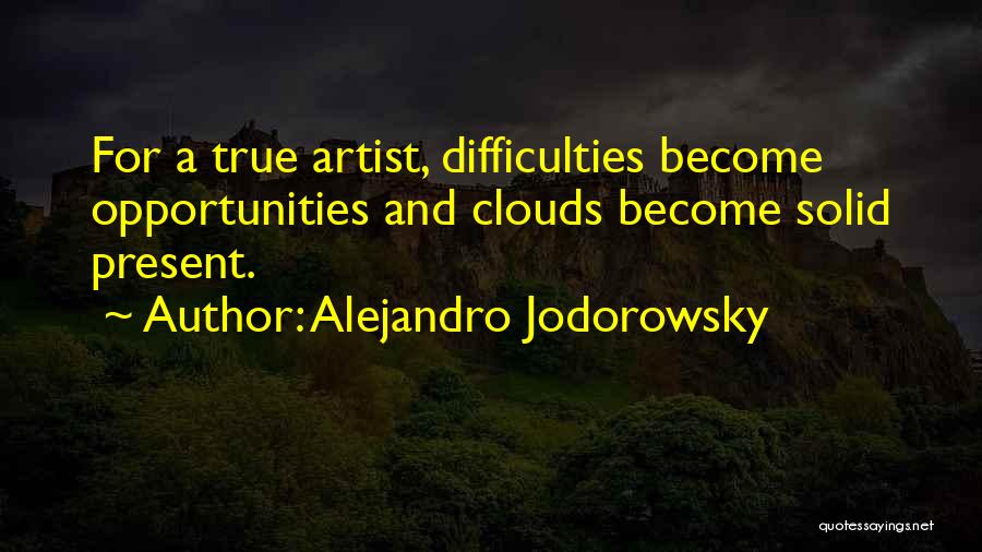 A True Artist Quotes By Alejandro Jodorowsky