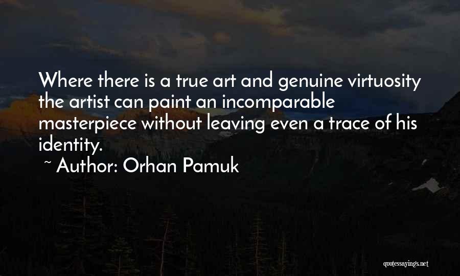A True Artist Quotes By Orhan Pamuk