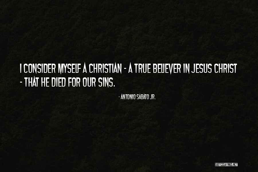 A True Believer Quotes By Antonio Sabato Jr. A True Believer Quotes By Antonio Sabato Jr.