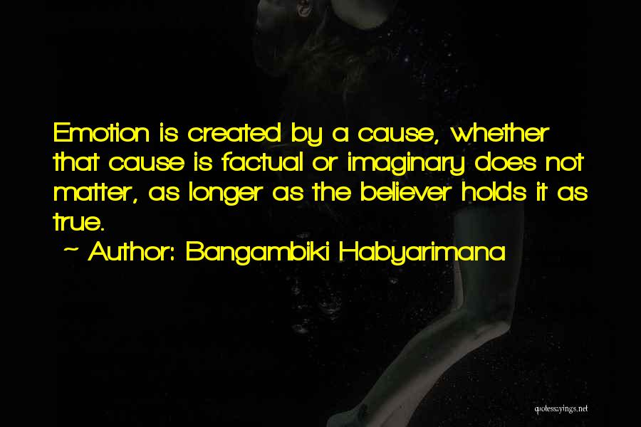 A True Believer Quotes By Bangambiki Habyarimana