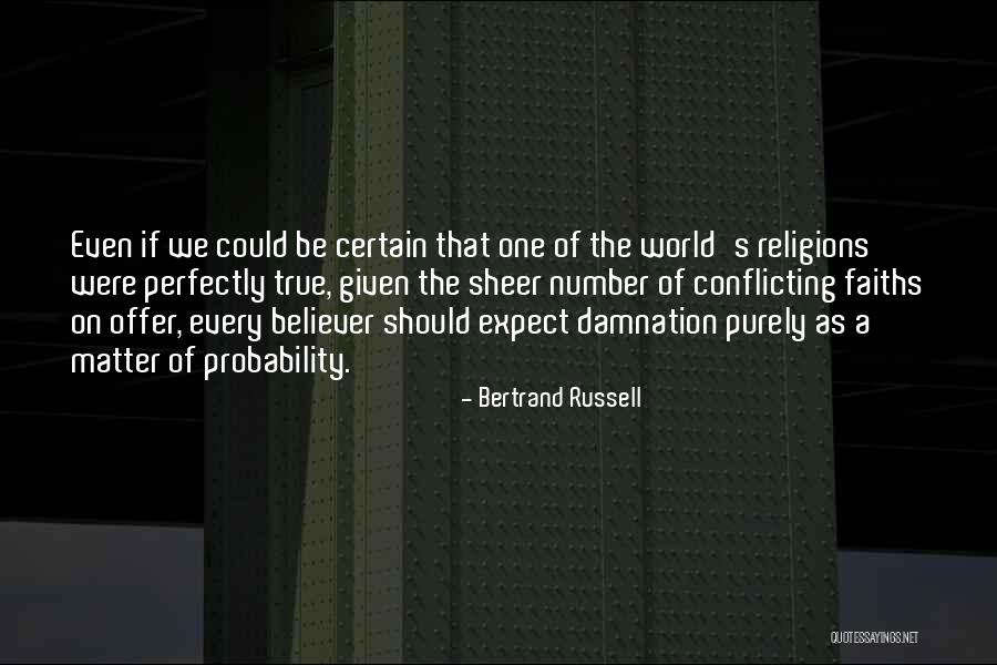 A True Believer Quotes By Bertrand Russell