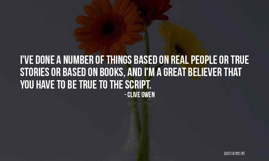 A True Believer Quotes By Clive Owen