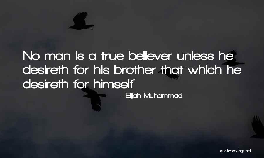 A True Believer Quotes By Elijah Muhammad