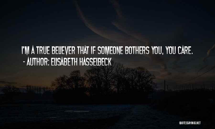 A True Believer Quotes By Elisabeth Hasselbeck