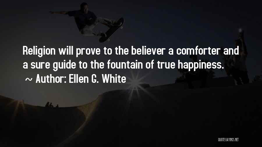 A True Believer Quotes By Ellen G. White