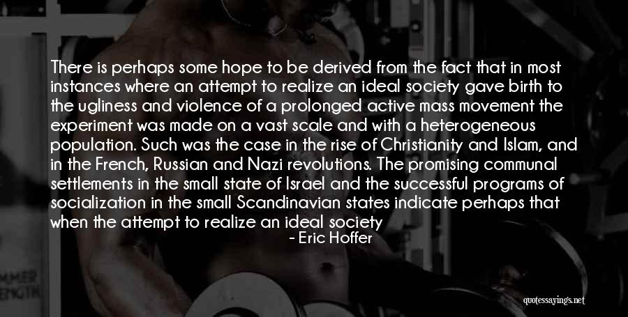 A True Believer Quotes By Eric Hoffer