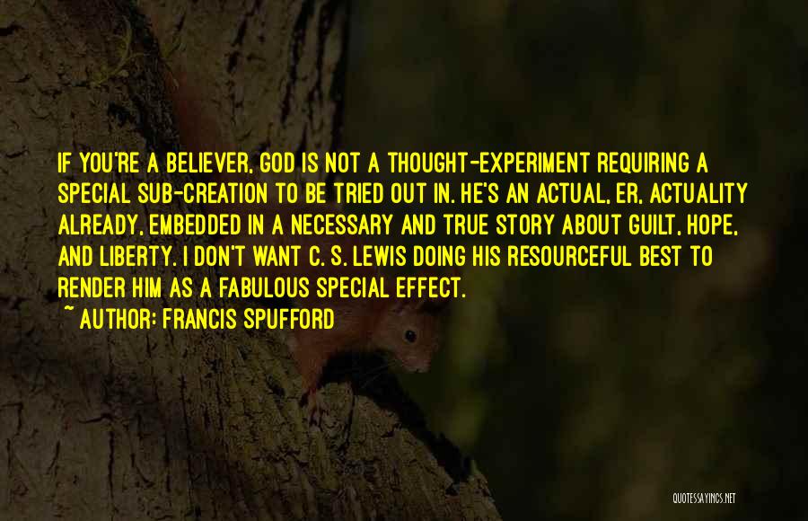 A True Believer Quotes By Francis Spufford