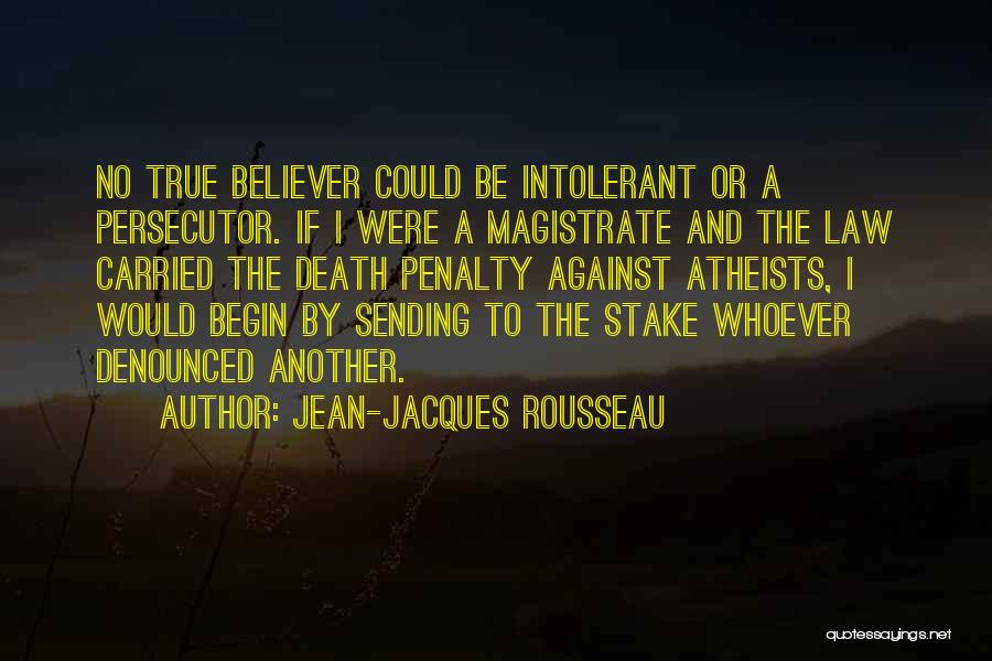 A True Believer Quotes By Jean-Jacques Rousseau