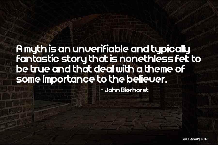 A True Believer Quotes By John Bierhorst