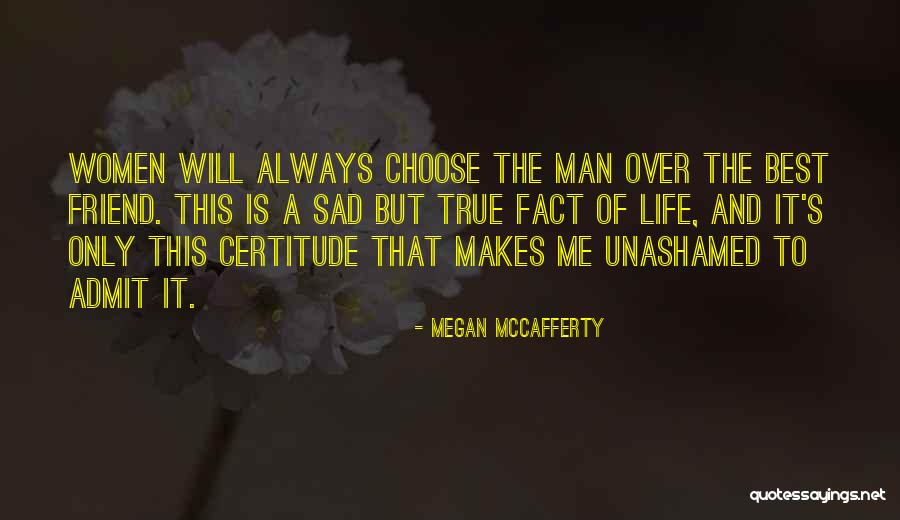 A True Best Friend Quotes By Megan McCafferty A True Best Friend Quotes By Megan McCafferty