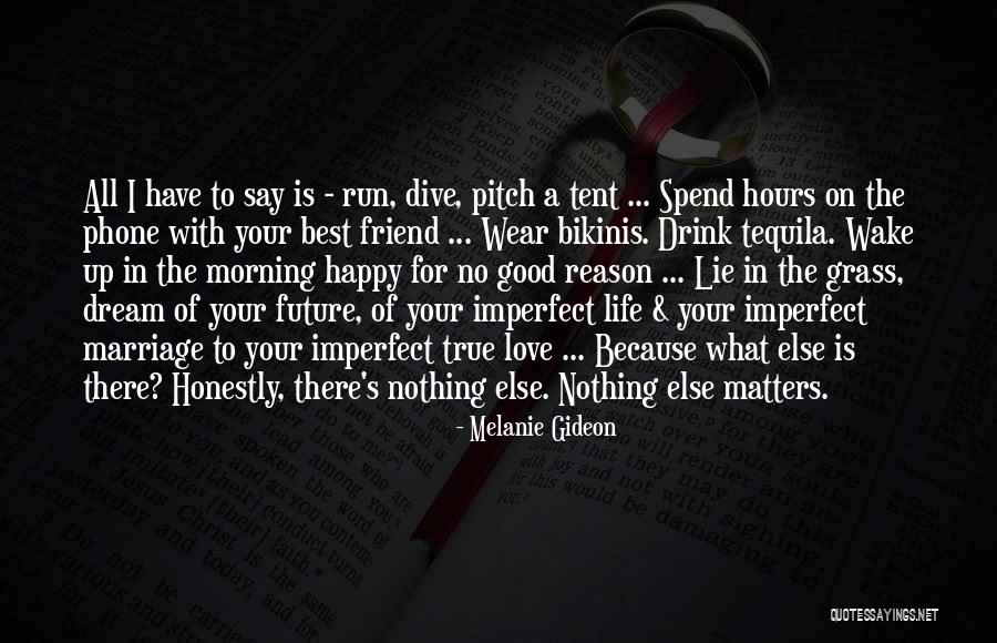 A True Best Friend Quotes By Melanie Gideon A True Best Friend Quotes By Melanie Gideon