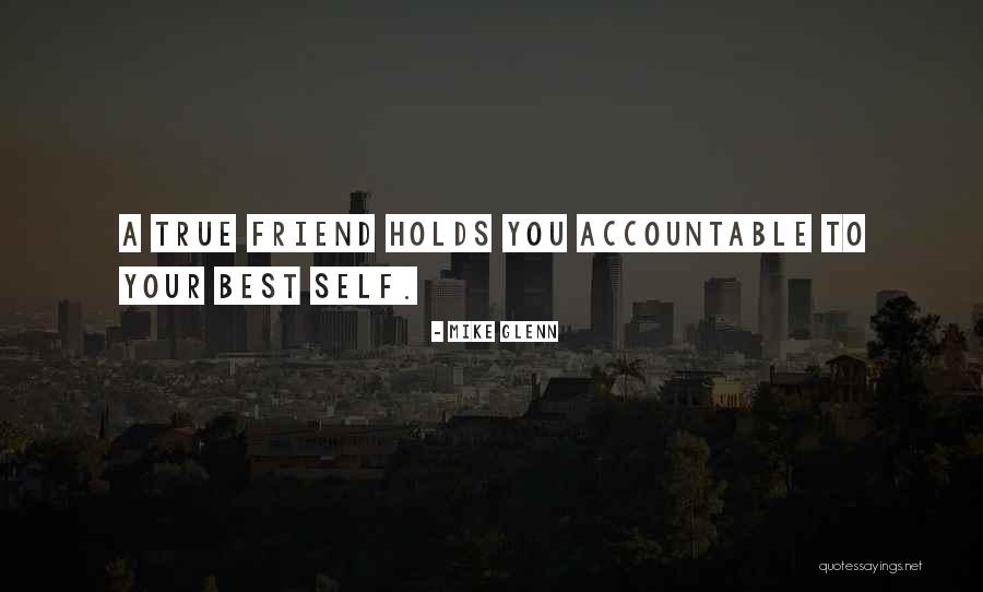 A True Best Friend Quotes By Mike Glenn A True Best Friend Quotes By Mike Glenn
