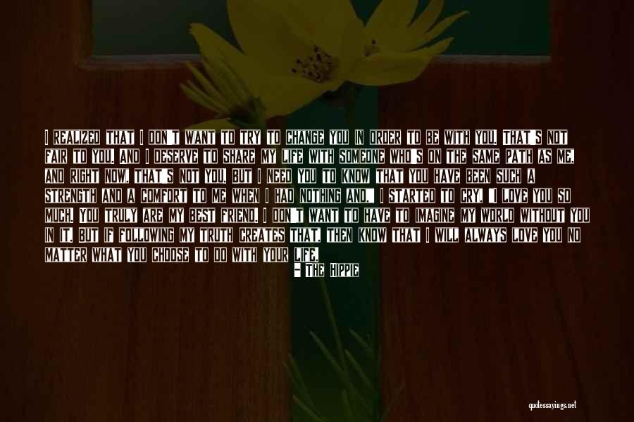 A True Best Friend Quotes By The Hippie A True Best Friend Quotes By The Hippie