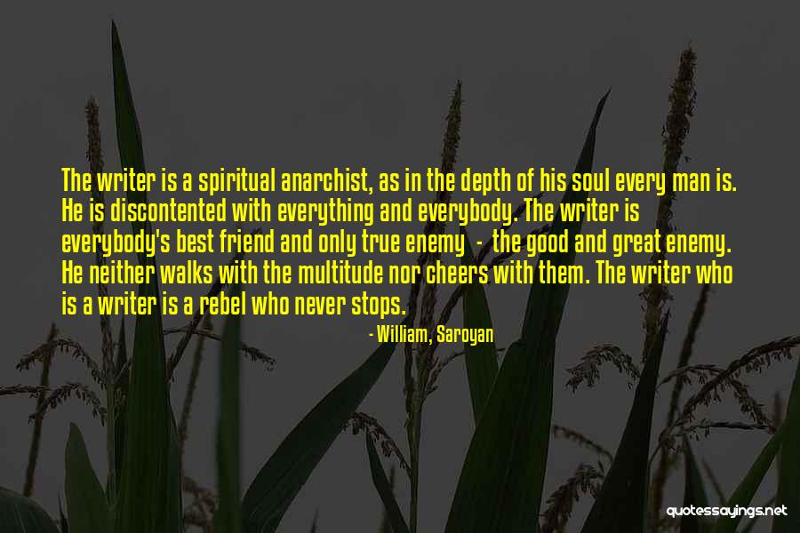 A True Best Friend Quotes By William, Saroyan A True Best Friend Quotes By William, Saroyan