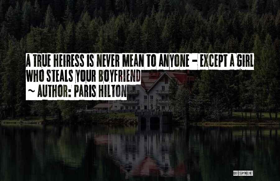 A True Boyfriend Would Quotes By Paris Hilton