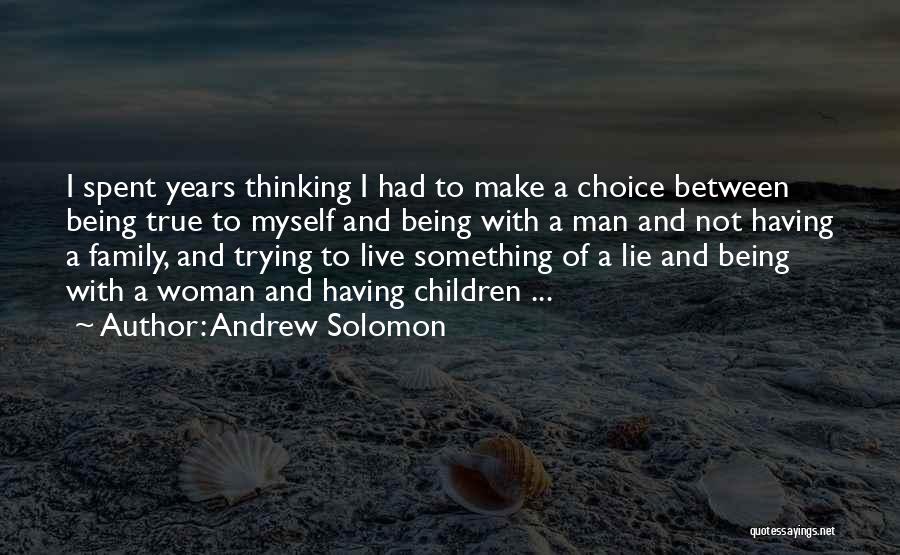 A True Family Man Quotes By Andrew Solomon