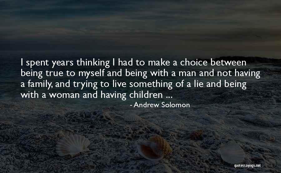 A True Family Man Quotes By Andrew Solomon A True Family Man Quotes By Andrew Solomon
