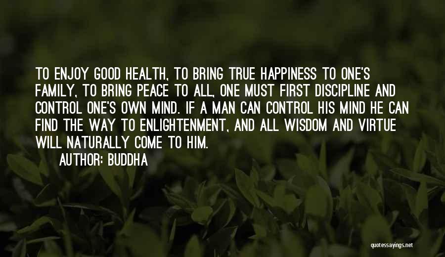 A True Family Man Quotes By Buddha