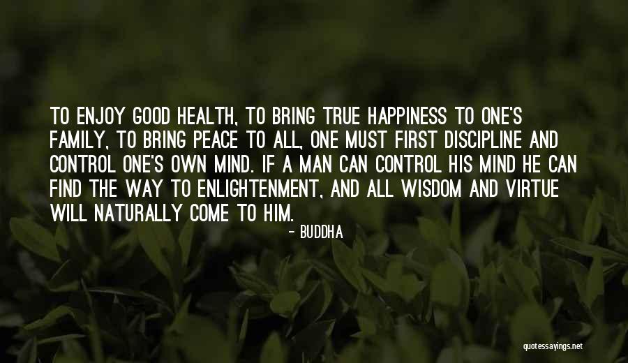 A True Family Man Quotes By Buddha