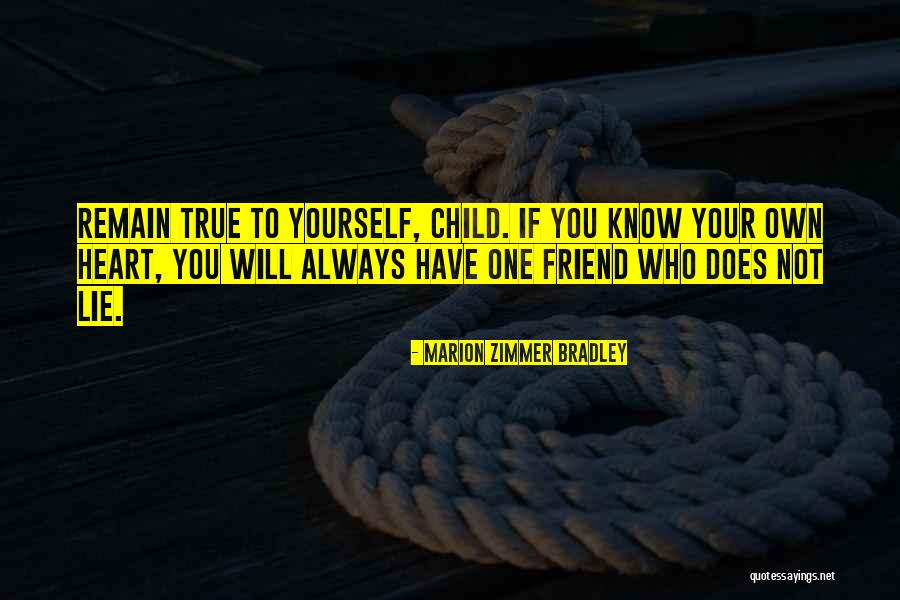 A True Friend Will Always Be There Quotes By Marion Zimmer Bradley