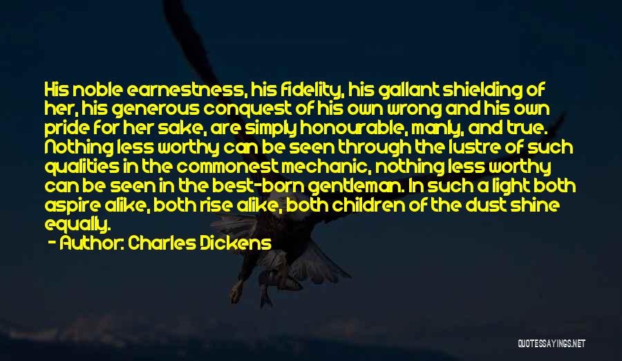 A True Gentleman Quotes By Charles Dickens