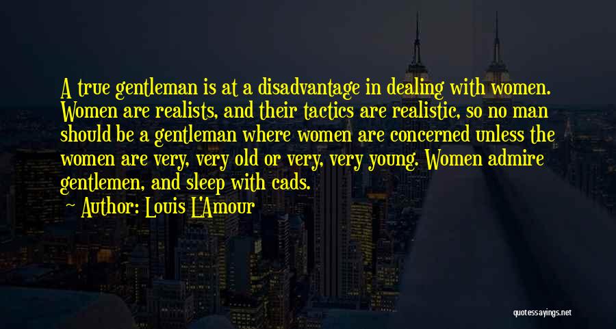 A True Gentleman Quotes By Louis L'Amour