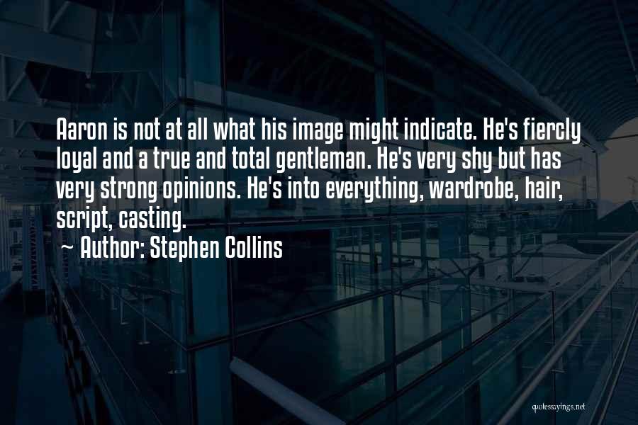 A True Gentleman Quotes By Stephen Collins
