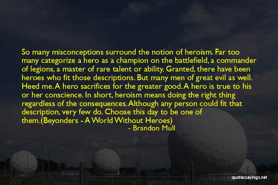A True Hero Quotes By Brandon Mull A True Hero Quotes By Brandon Mull